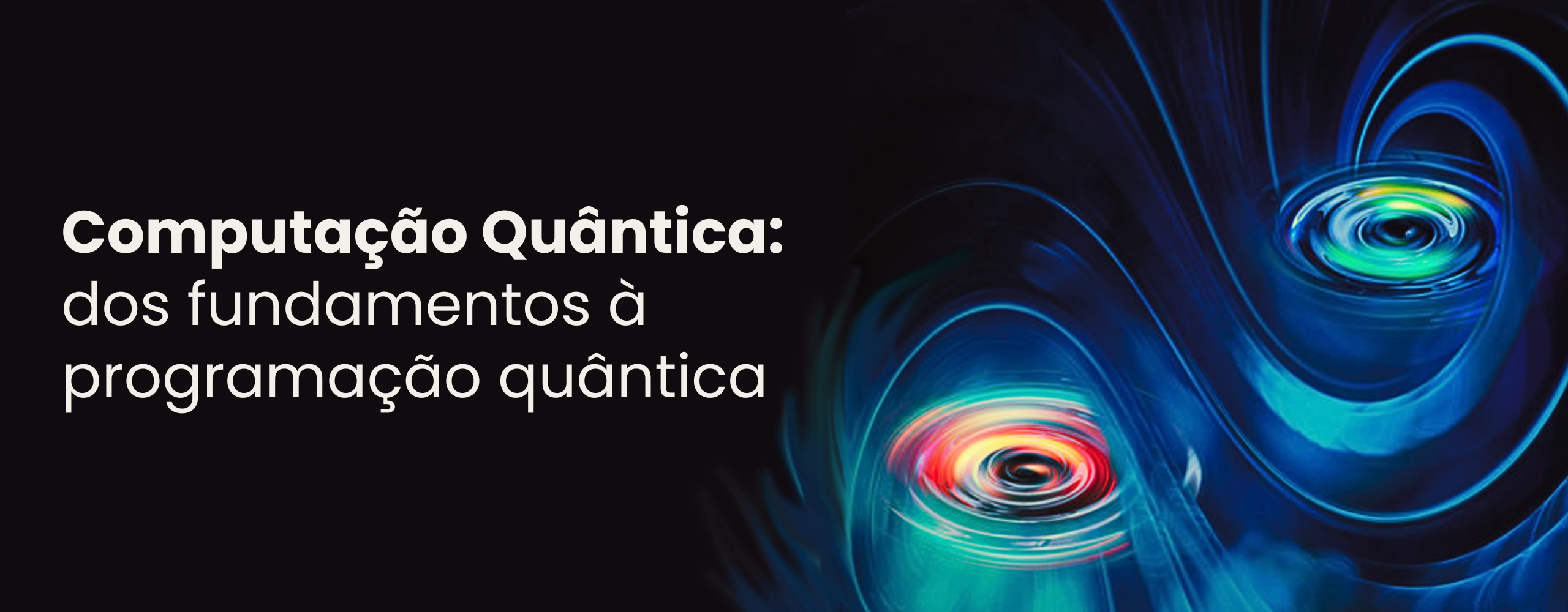 Computação Quântica: dos Fundamentos à Programação Quântica